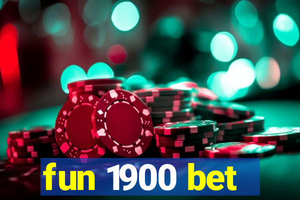 fun 1900 bet